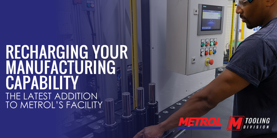 Recharging your manufacturing capability